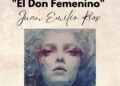 Juan Emilio Ríos presenta ‘El Don Femenino’ en la Casa de las Tejerinas 