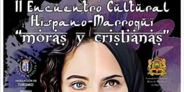 II ENCUENTRO CULTURAL HISPANO-MARROQUÍ «MORAS Y CRISTIANAS