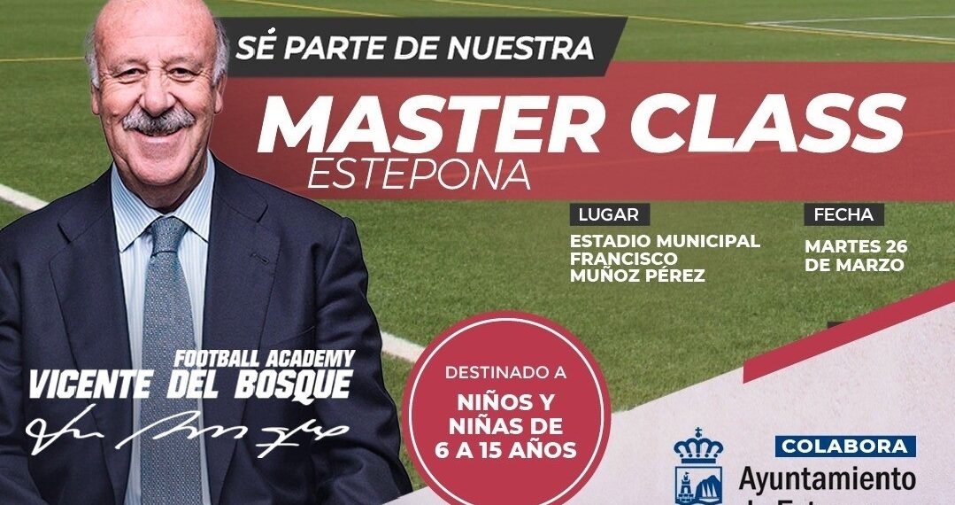 El Campus de Fútbol Vicente del Bosque impartirá una Master Class gratuita en Estepona