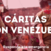 ‘Cáritas con Venezuela’ recauda en Málaga más de 256.000 euros para los afectados por los terremotos
